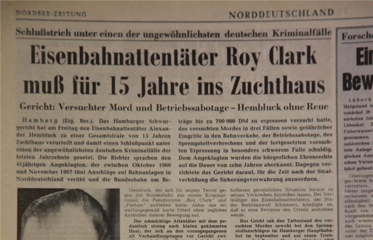 Vor 50 Jahren gefasst: Der Bahnerpresser "Roy Clark" aus Cuxhaven Alexander Hembluck wurde zu 15 Jahren Haft verurteilt, nach 12 Jahren kam er vorzeitig frei.