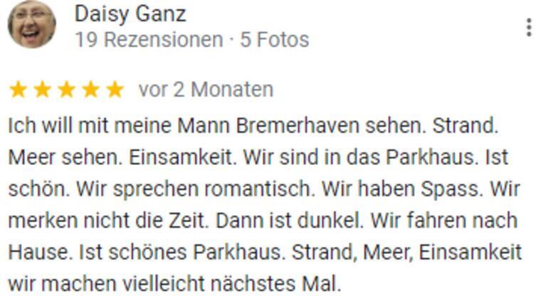 Die lustigsten Google-Bewertungen zu Bremerhaven Das ist in Bremerhaven bekannt: Das Parkhaus City-Nord ist wirklich schön!