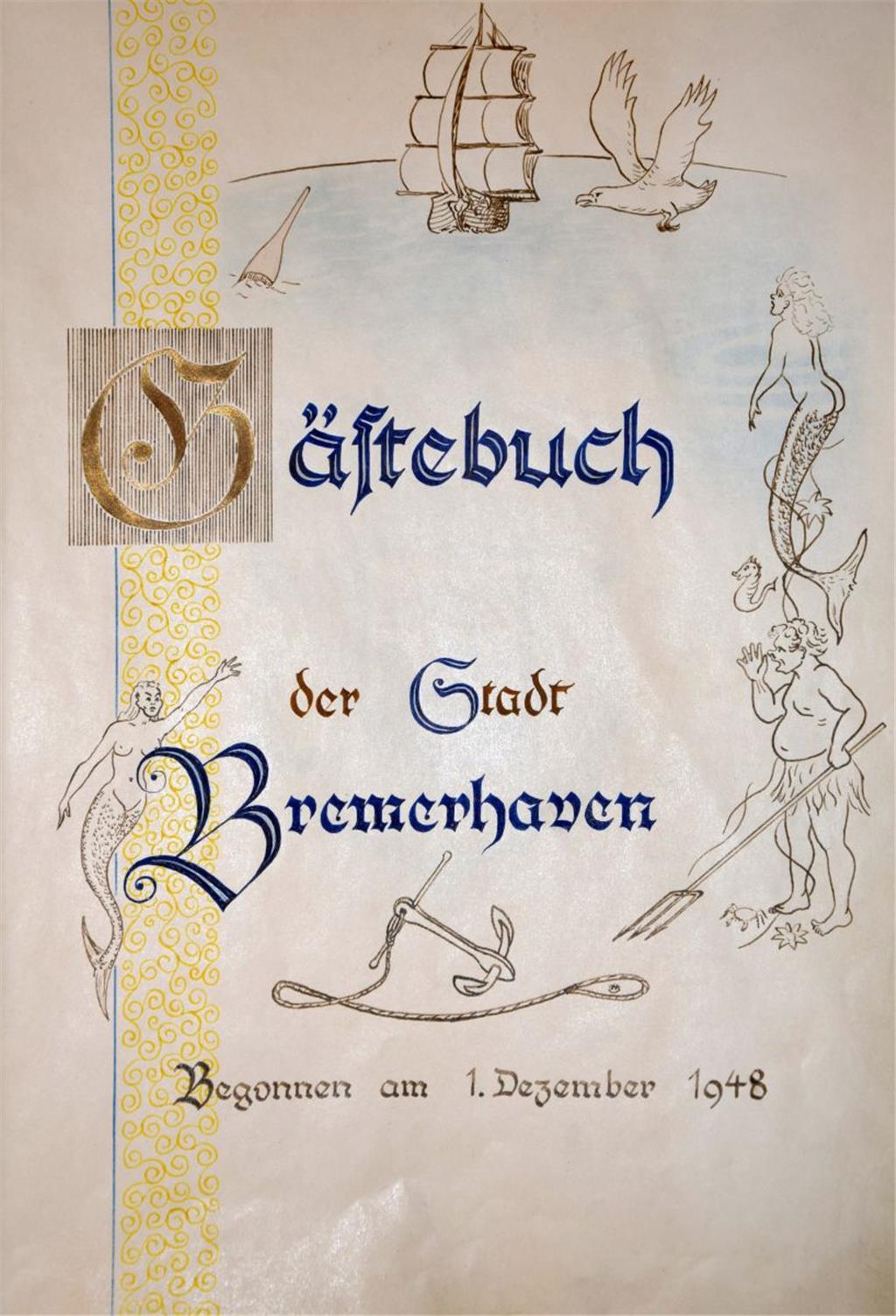 „Gästebuch der Stadt Bremerhaven – begonnen am, 1. Dezember 1948“ steht auf der ...