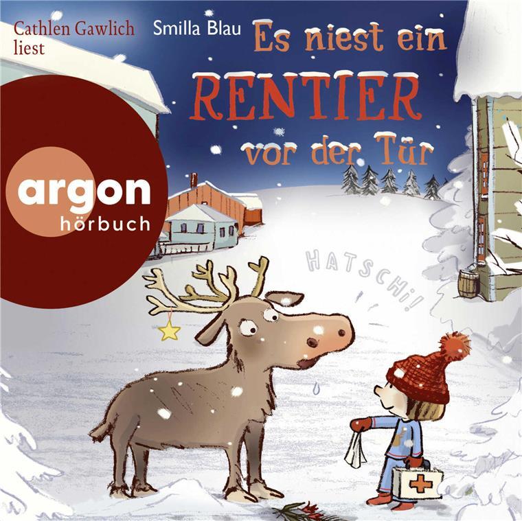 Hörbuchtipps für kurzweilige Stunden: 8 Geschenkideen für Weihnachten Smilla Blau: Es niest ein Rentier vor der Tür. Argon, ab 5 Jahren, ca. 2 Stunden, 13 Euro.