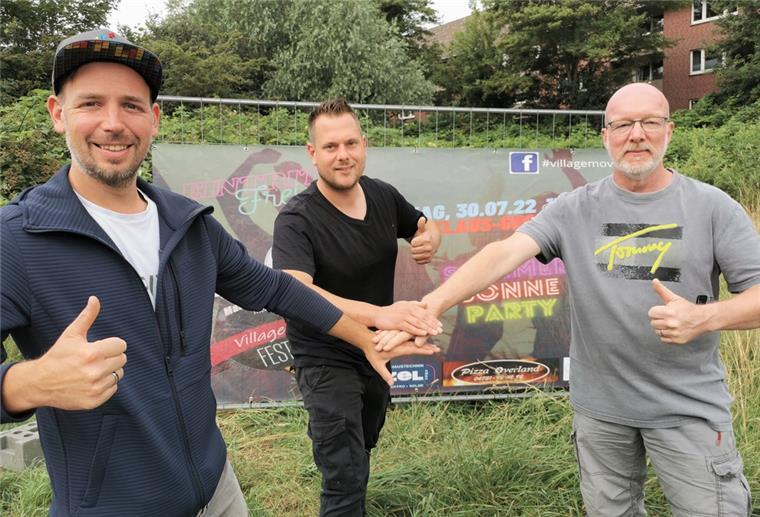 Festival in Nordenham sorgt für Partystimmung Ziehen beim Villagemovefestival an einem Strang (von links): Sven Nocker, Christoph Gebel und Peter Kleemann.